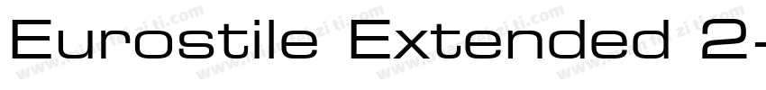 Eurostile Extended 2字体转换 Eurostile Extended 2字体转换